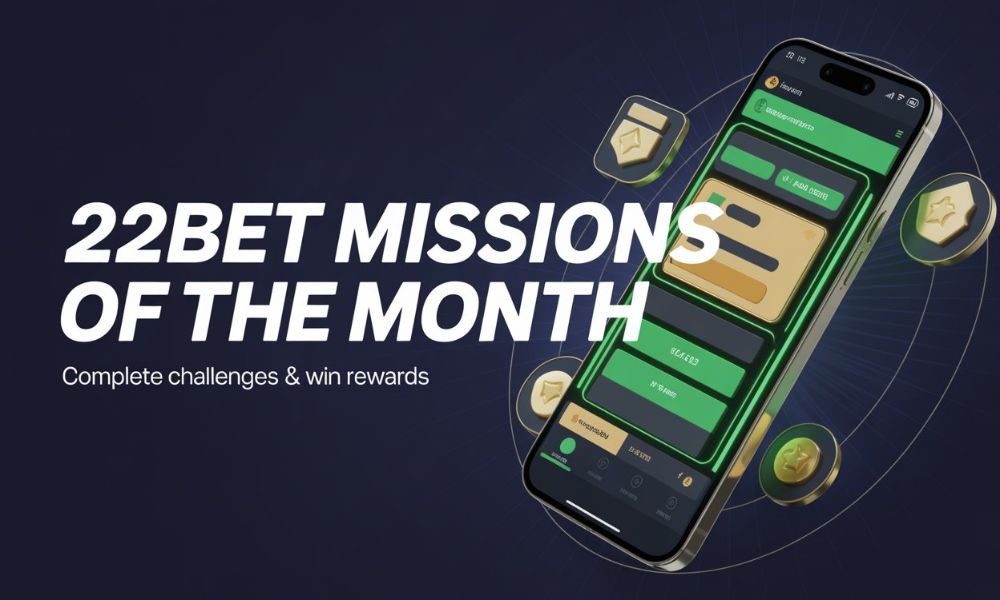 22Bet Missions Of The Month Sports Betting Challenges Bonus Points Rewards