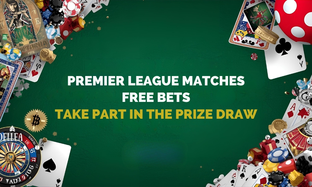 English Premier League Matches Free Bets